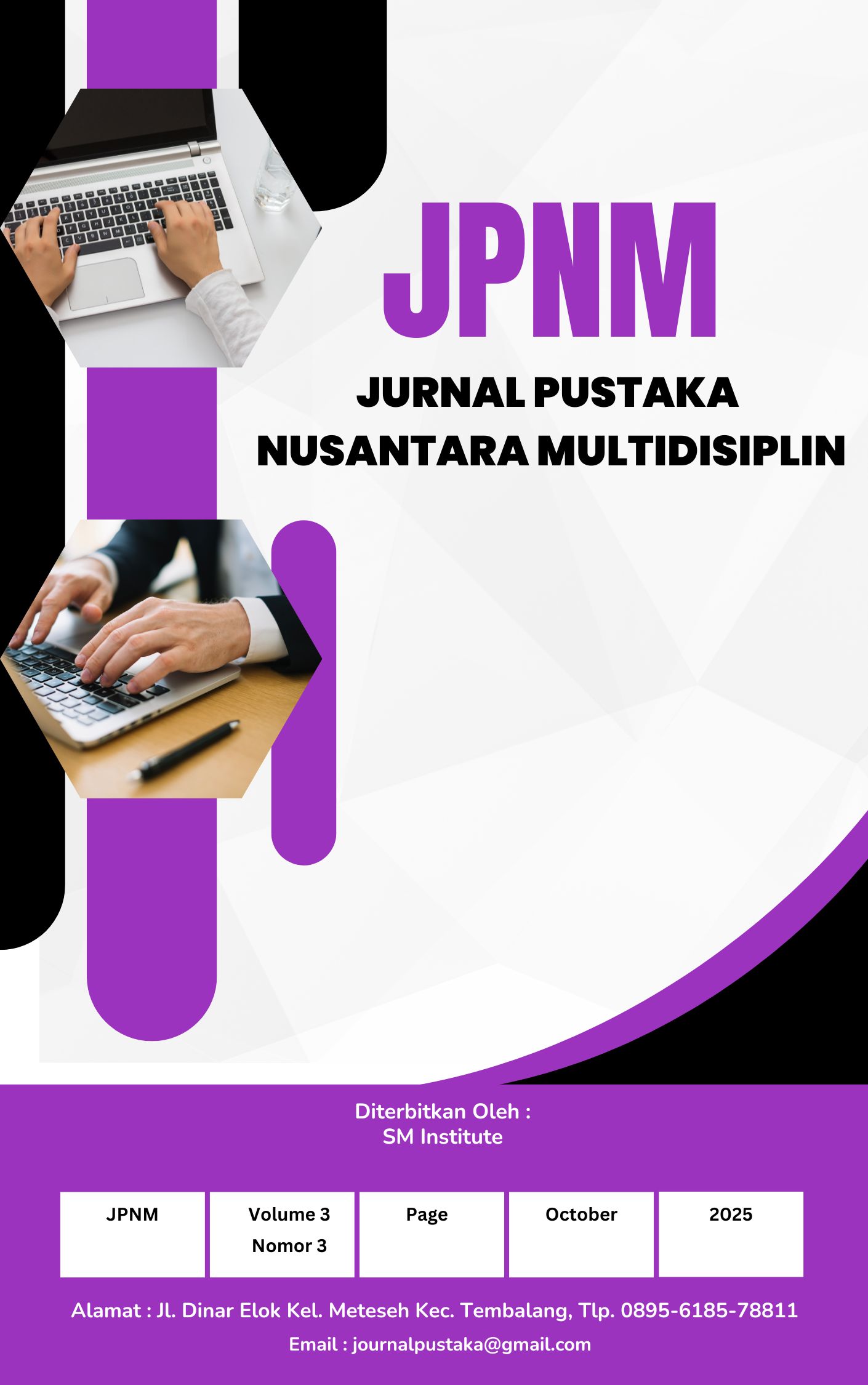 					View Vol. 3 No. 3 (2025): October : Jurnal Pustaka Nusantara Multidisiplin (ACCEPTED)
				